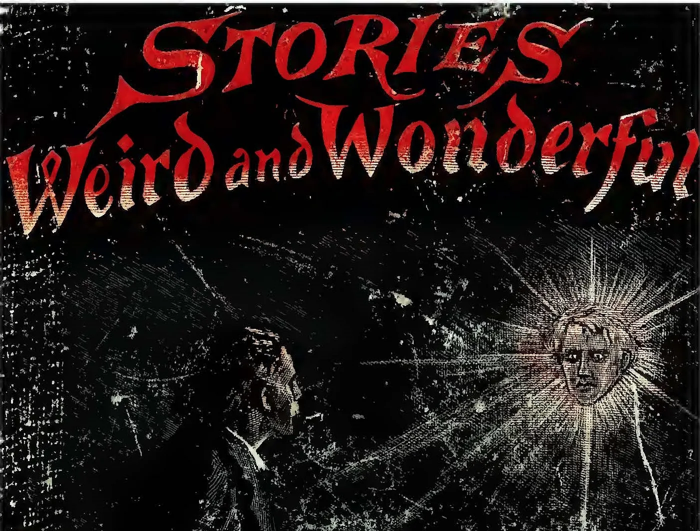 Victorian book cover for 'Stories Weird and Wonderful' with red lettering and dark engravings of figures and a radiant face